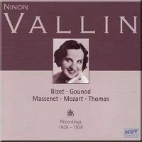 Ninon Vallin. Ninon Vallin, sopran. Musik af Bizet, Gounod, Massenet, Mozart og Thomas